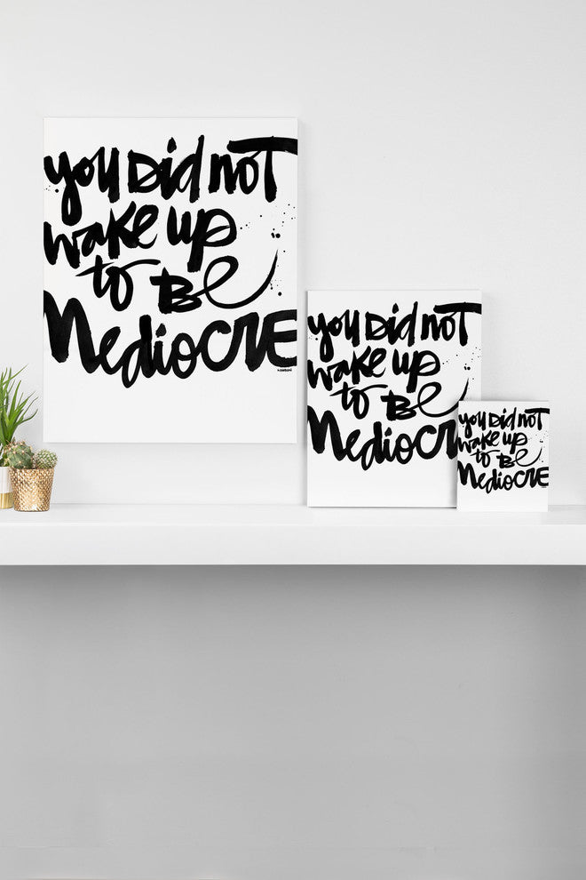 Deny Designs Kal Barteski You Did Not Wake Up To Be Mediocre Art Canvas
