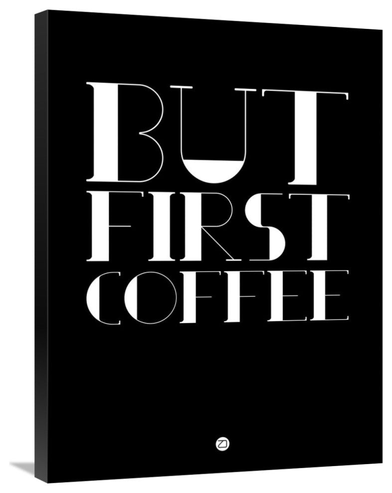 "But First Coffee Poster 1" Fine Art Print
