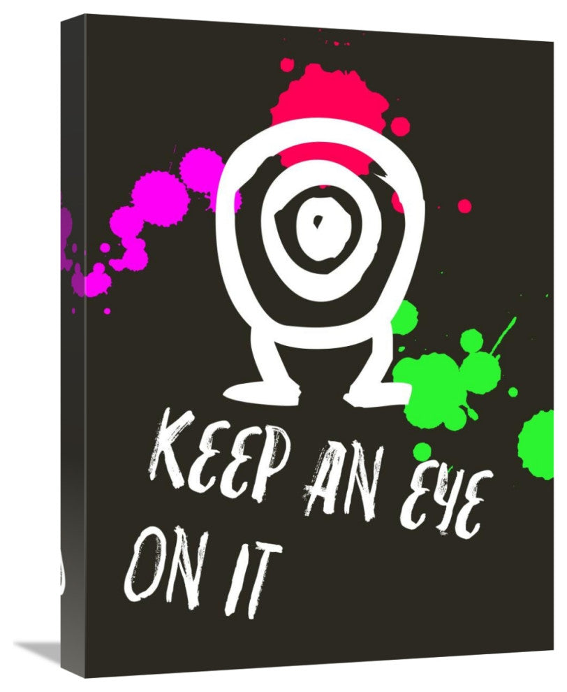"Keep An Eye On It Poster 2" Fine Art Print