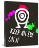 "Keep An Eye On It Poster 2" Fine Art Print