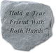"Hold a True Friend With Both Hands" Garden Stone