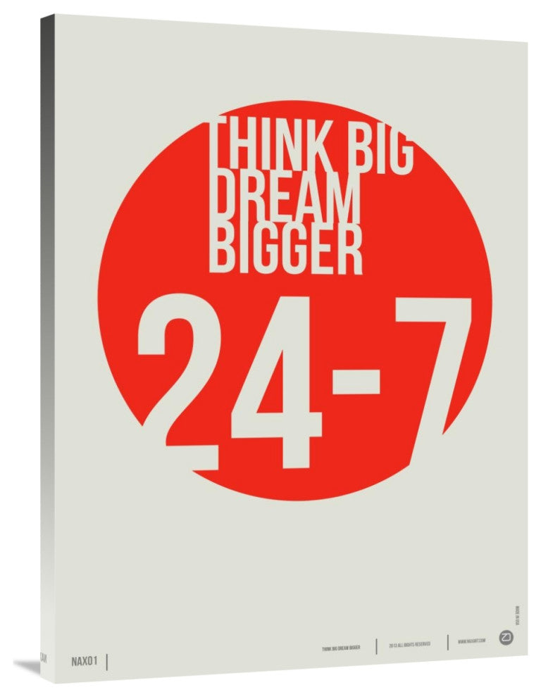 "Think Big Dream Bigger Poster" Fine Art Print