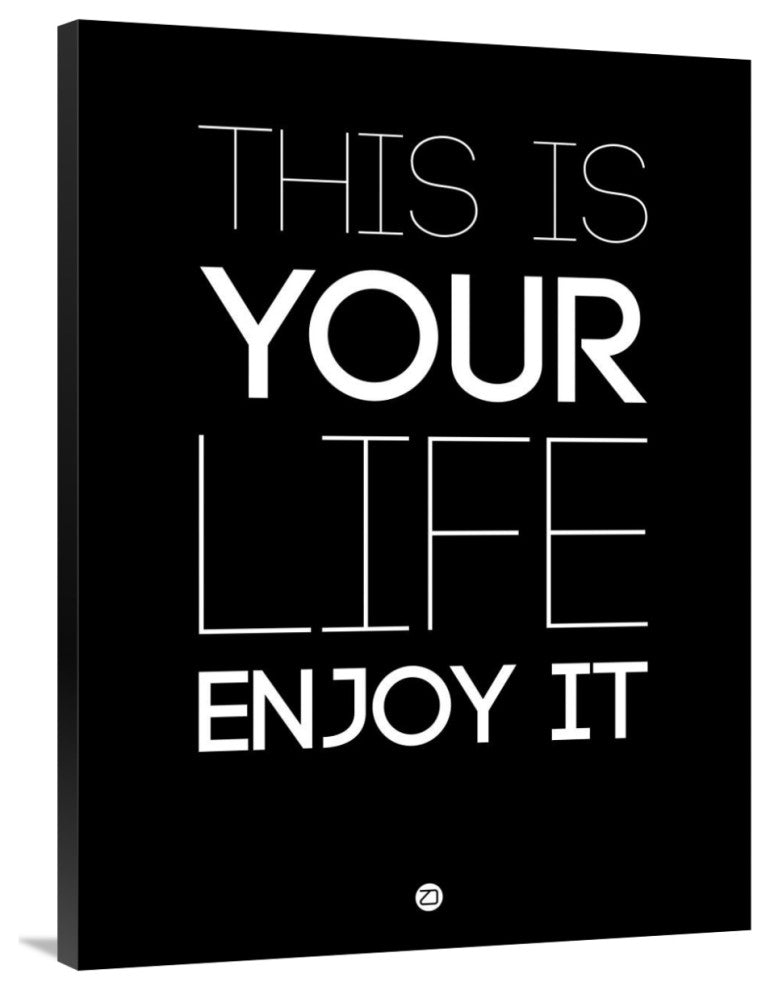 "This Is Your Life Poster Black" Fine Art Print
