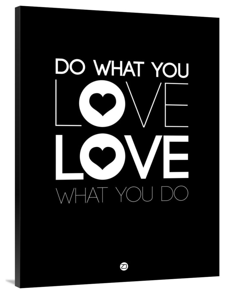 "Do What You Love What You Do 1" Fine Art Print