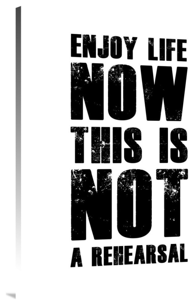 "Enjoy Life Now Poster White" Fine Art Print