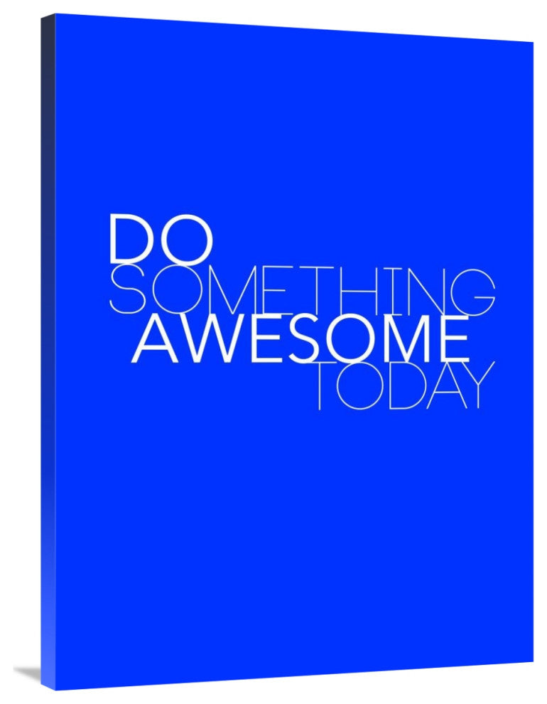 "Do Something Awesome Today 2" Fine Art Print