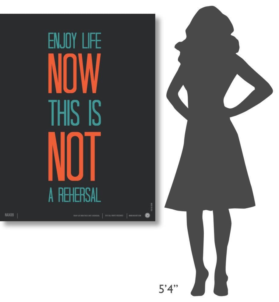 "Enjoy Life Now" Poster Fine Art Print