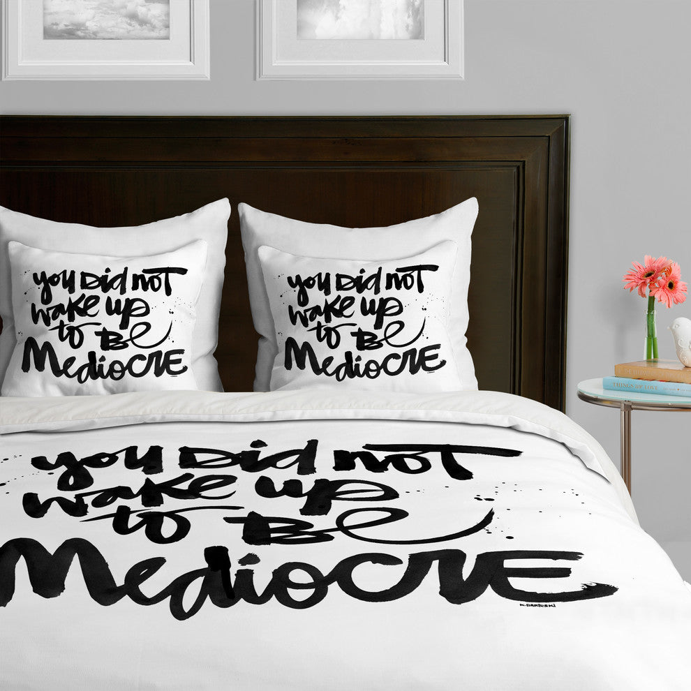 Kal Barteski You Did Not Wake Up To Be Mediocre Duvet Cover