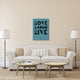 "Love Laugh Live Poster 4" Fine Art Print