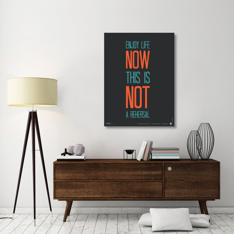 "Enjoy Life Now" Poster Fine Art Print