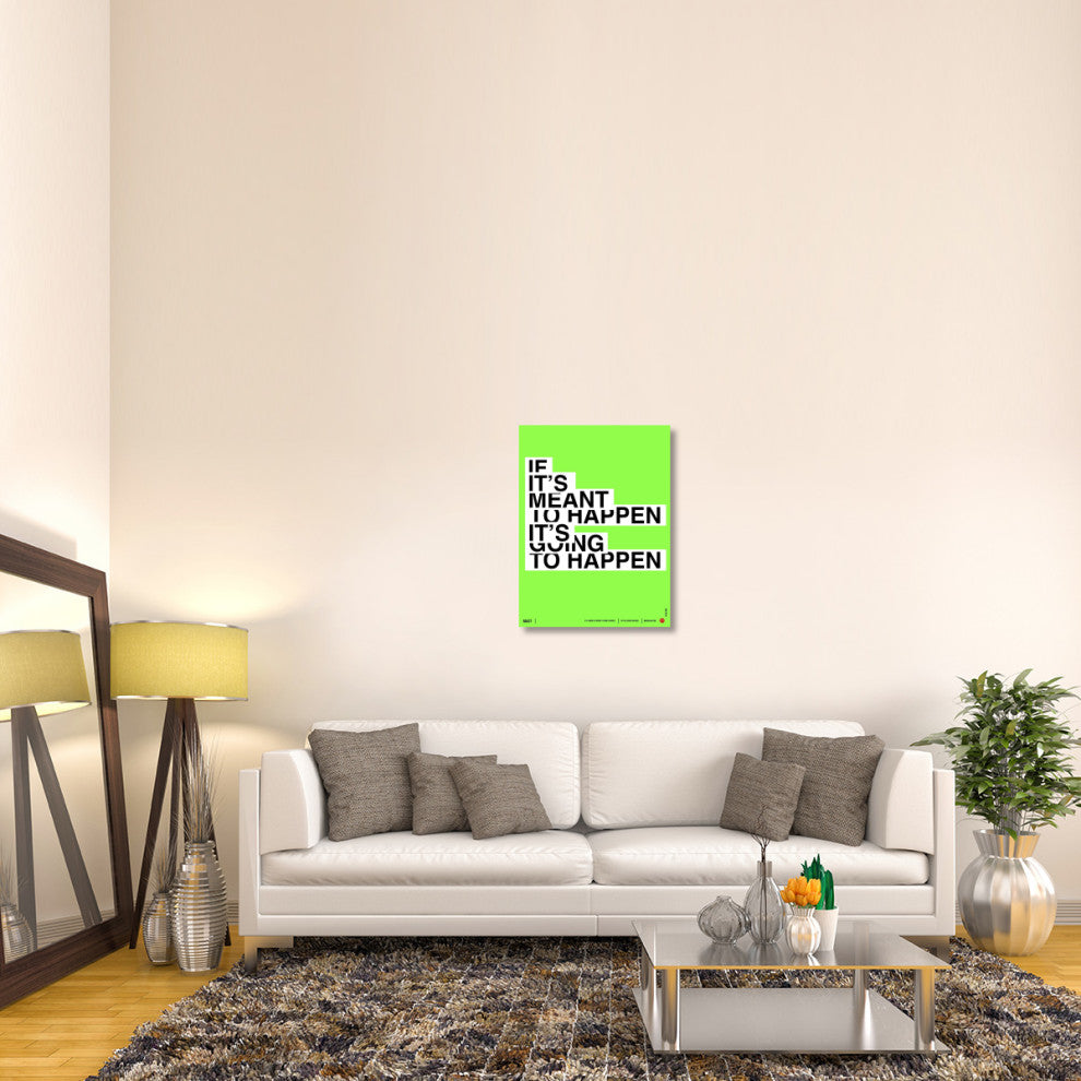 "If It's Meant To Happen" Poster Fine Art Print
