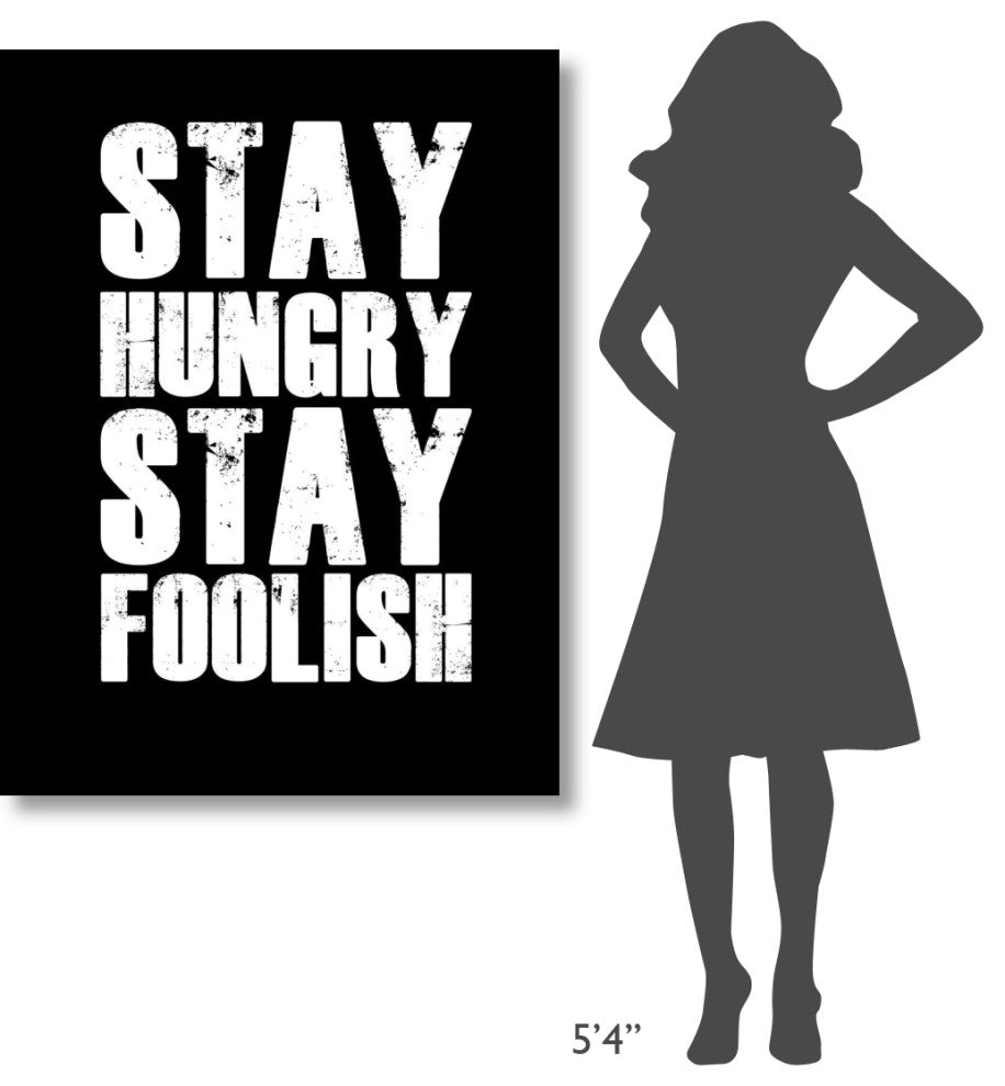 "Stay Hungry Stay Foolish Poster Black" Fine Art Print