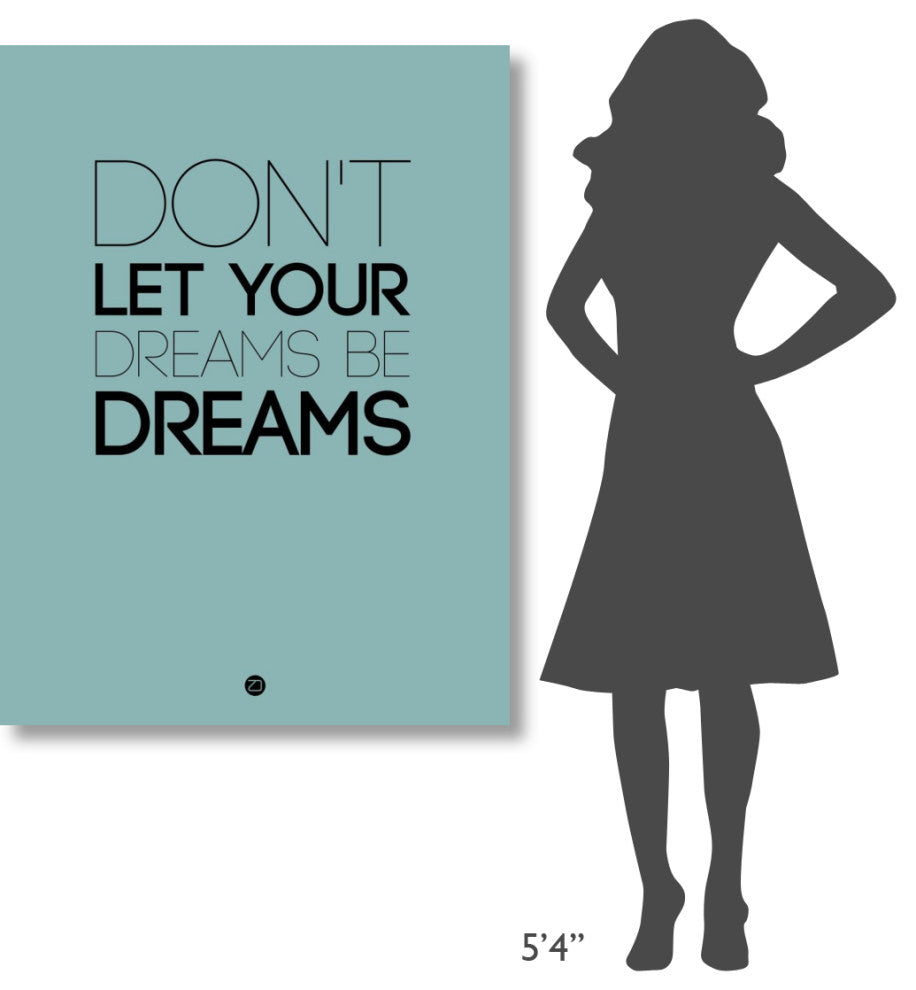 "Don't Let Your Dreams Be Dreams 4" Fine Art Print