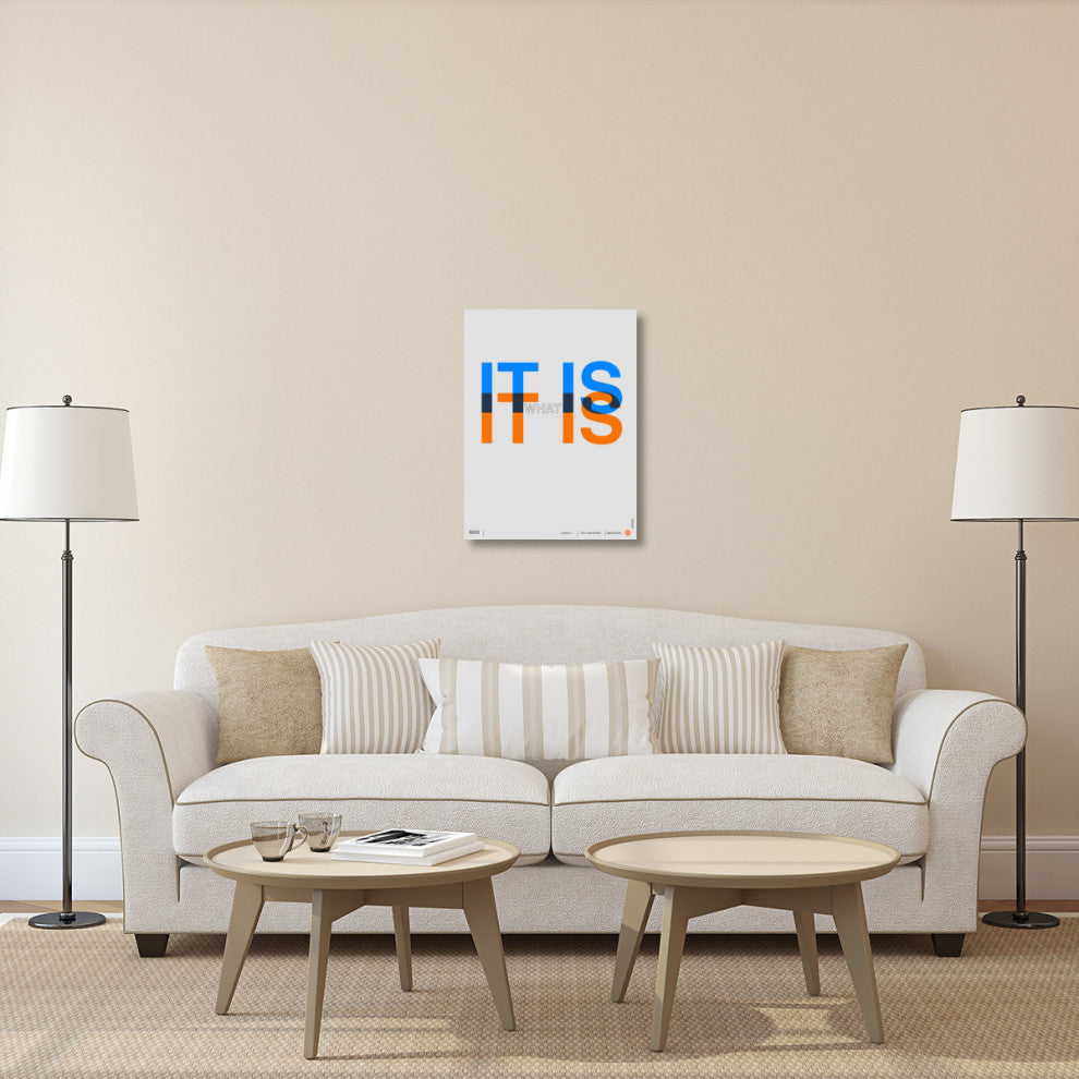 "It is what It is" Poster Fine Art Print
