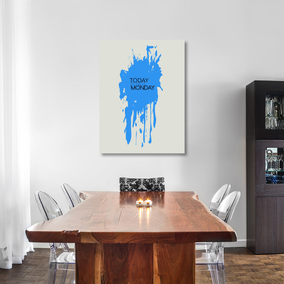 "Today Is Not Monday Poster 3" Fine Art Print