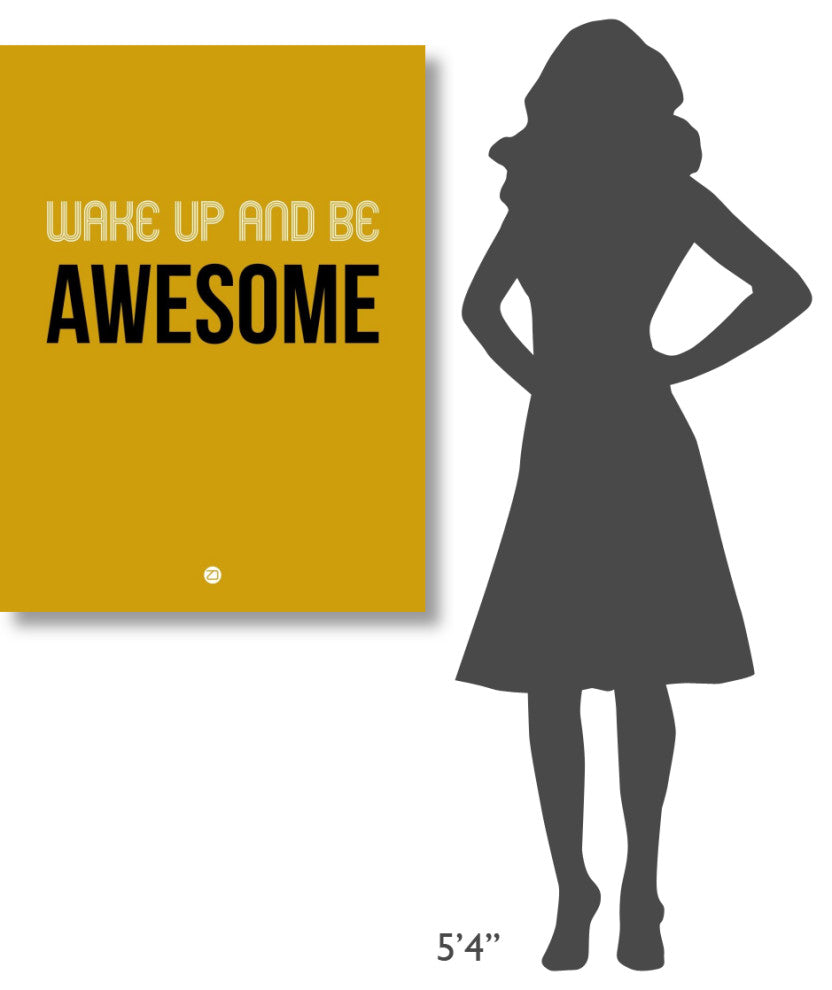 "Wake Up and Be Awesome Poster Yellow" Fine Art Print