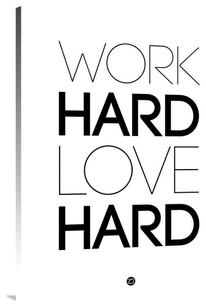 "Work Hard Love Hard Poster White" Fine Art Print