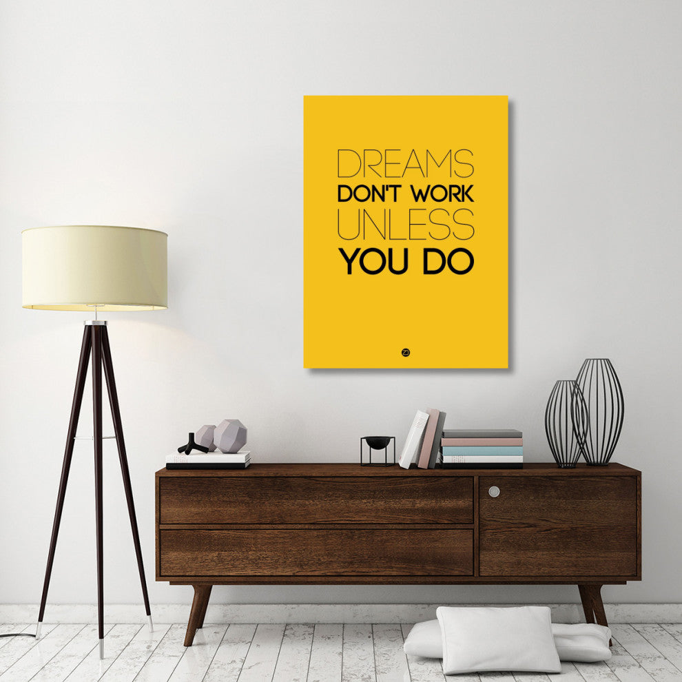 "Dreams Don't Work Unless You Do 1" Fine Art Print