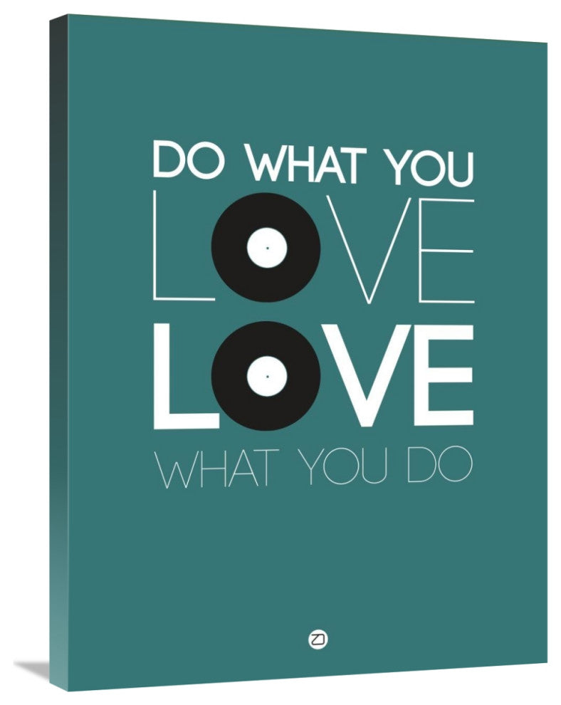 "Do What You Love Love What You Do 2" Fine Art Print