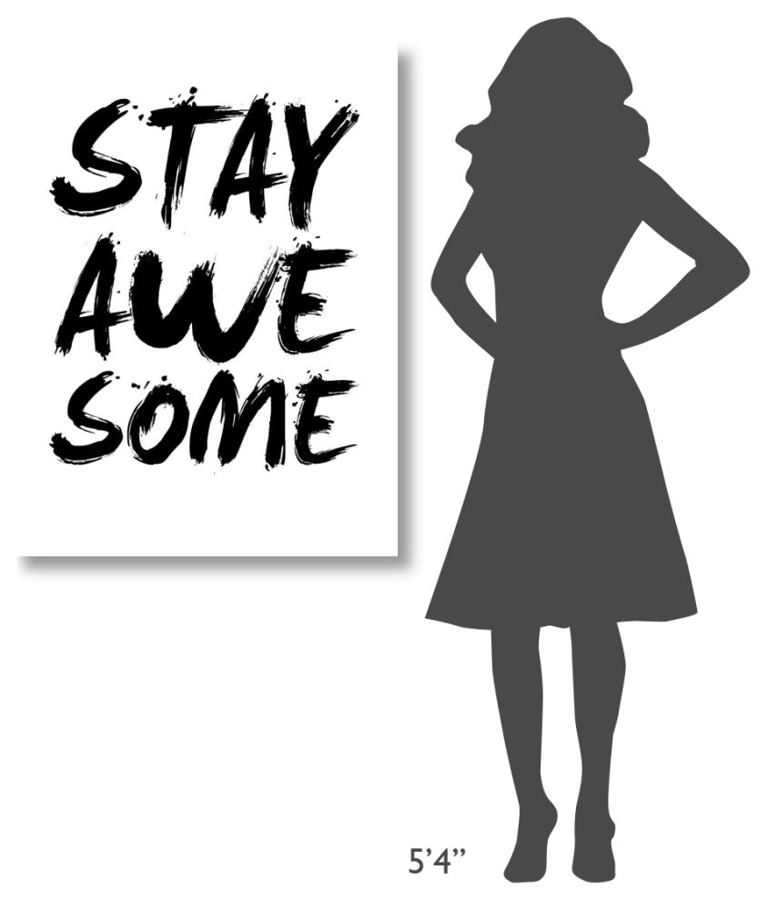 "Stay Awesome Poster White" Fine Art Print