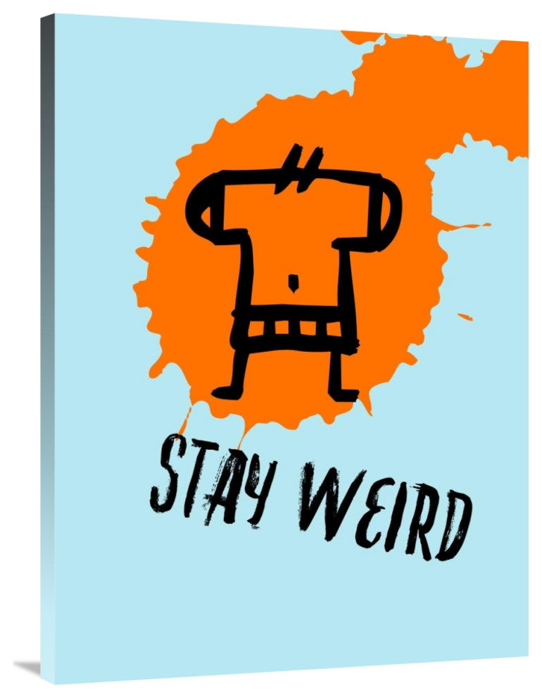 "Stay Weird Poster 1" Fine Art Print