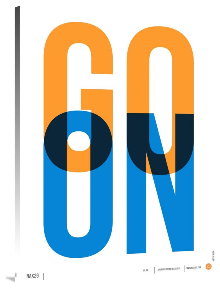 "Go On Poster 1" Fine Art Print