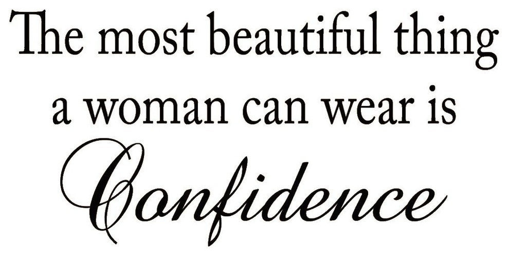 VWAQ The Most Beautiful Thing a Woman Can Wear is Confidence Vinyl Wall Decal