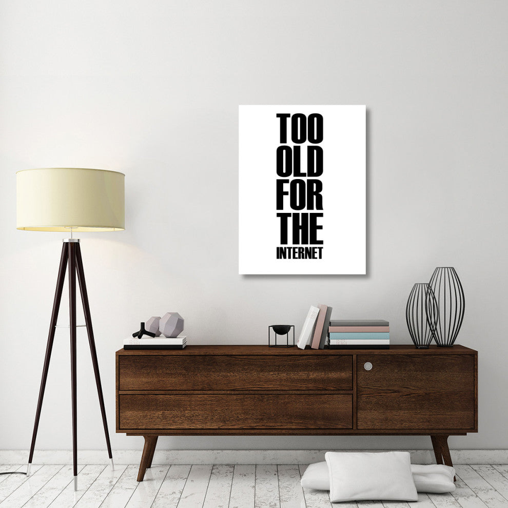 "Too Old for the Internet Poster White" Fine Art Print