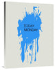 "Today Is Not Monday Poster 3" Fine Art Print