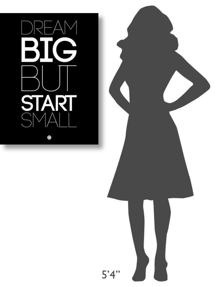 "Dream Big But Start Small 1" Fine Art Print