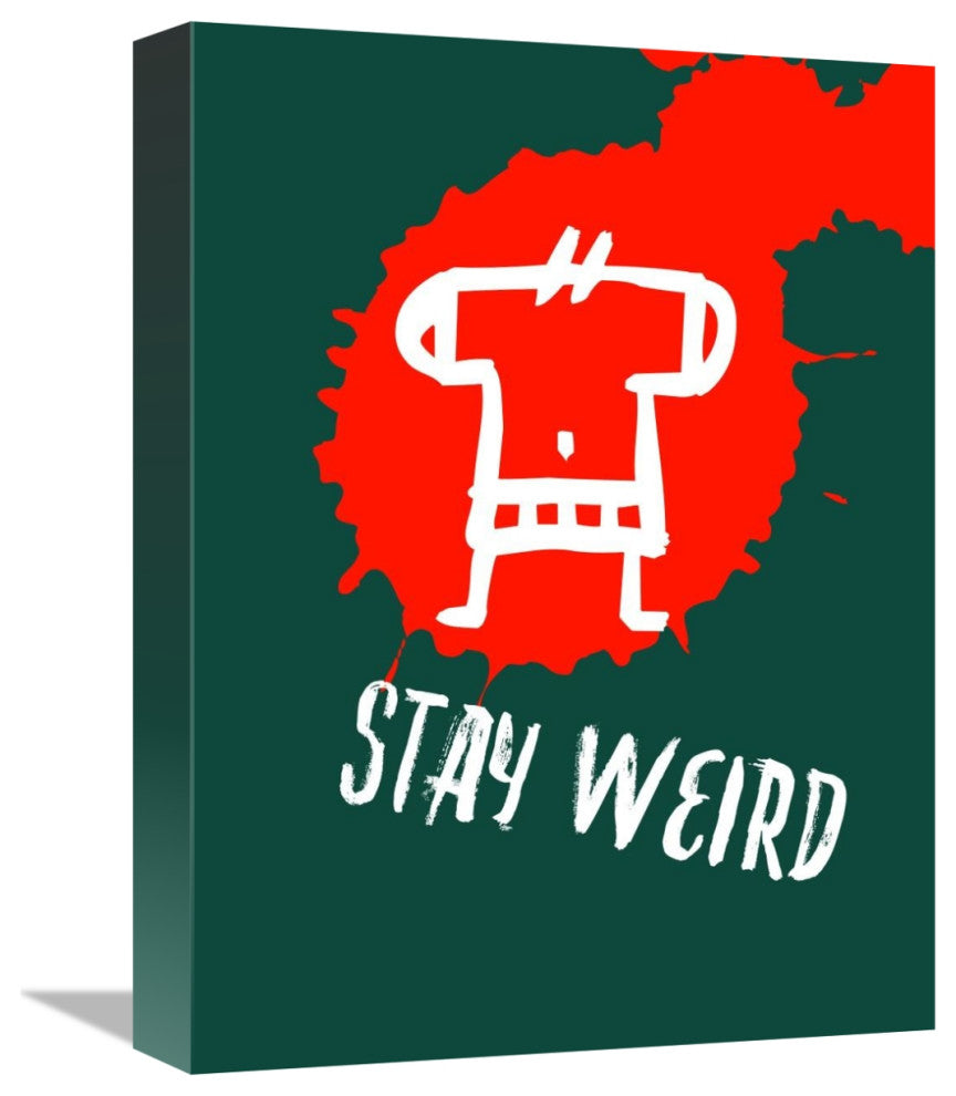 "Stay Weird Poster 2" Fine Art Print