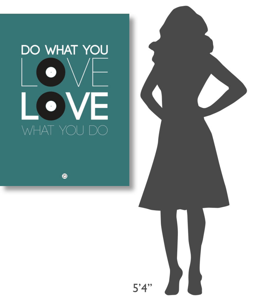 "Do What You Love Love What You Do 2" Fine Art Print