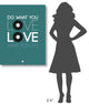 "Do What You Love Love What You Do 2" Fine Art Print