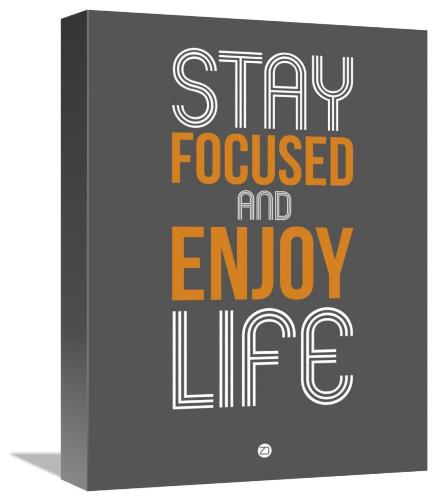 "Stay Focused and Enjoy Life 2" Fine Art Print