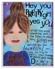 "Hey Pretty Girl Inspirational Painted" Wall Plaque Art