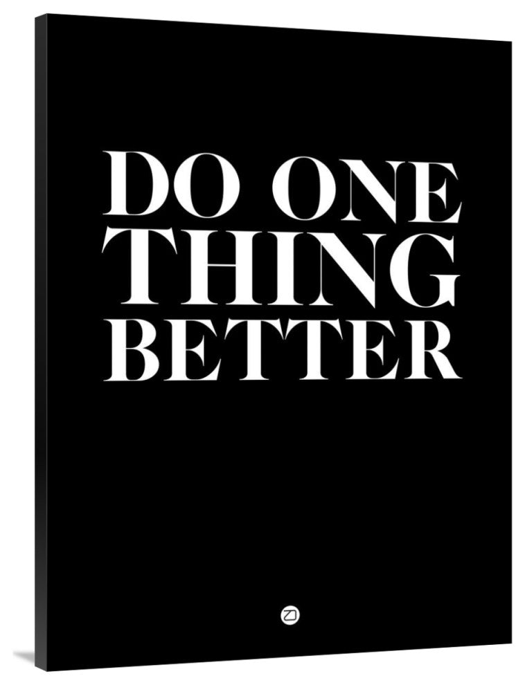 "Do One Thing Better 1" Fine Art Print