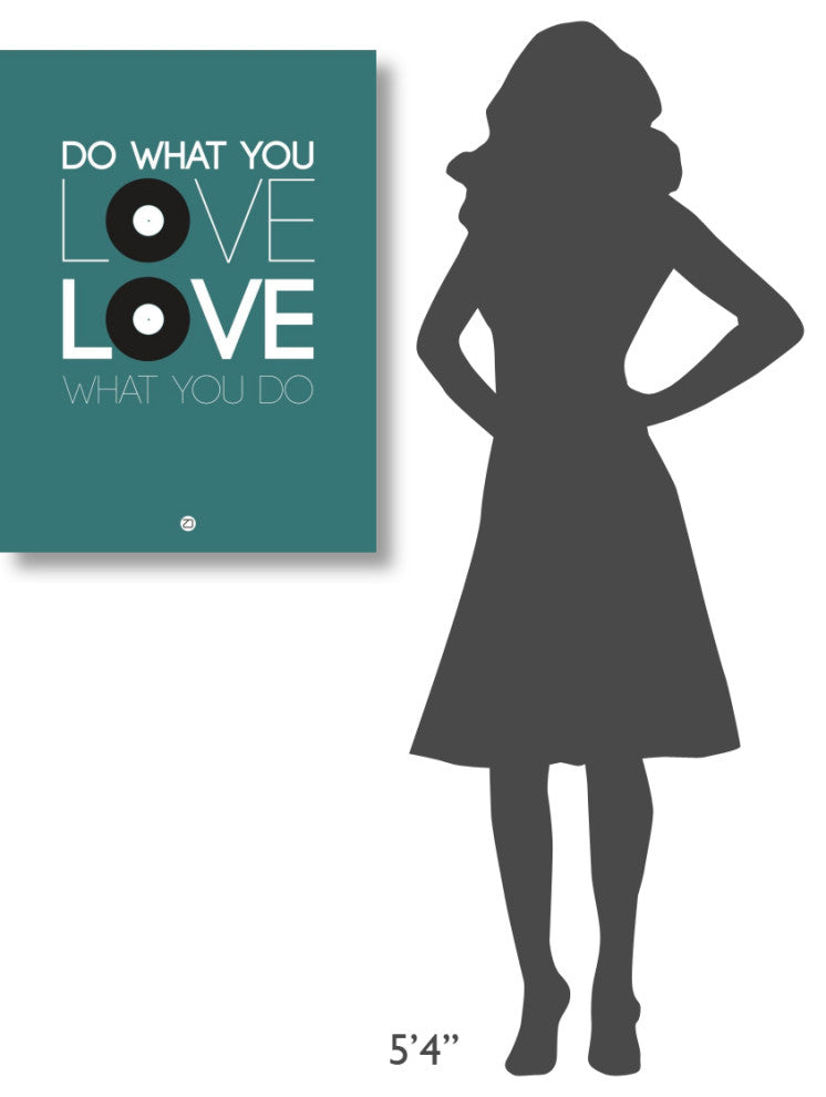 "Do What You Love Love What You Do 2" Fine Art Print