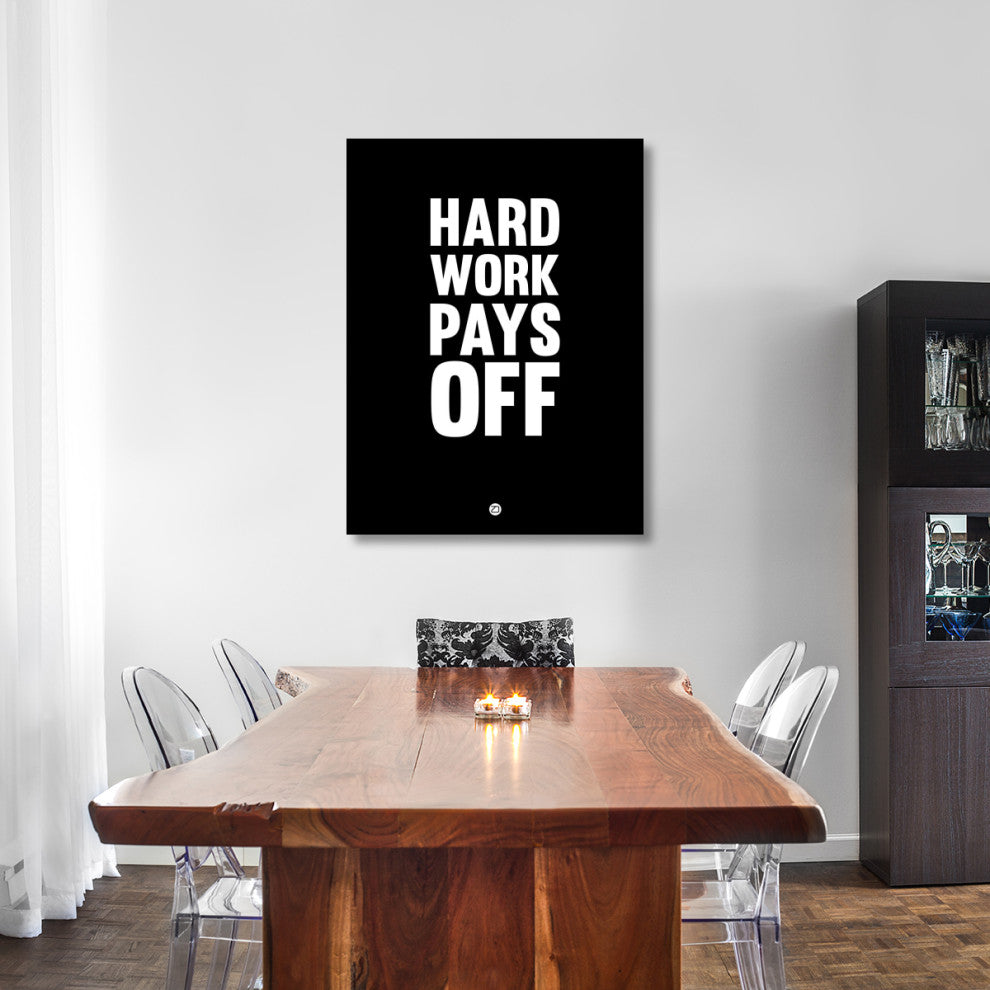 "Hard Work Pays Off Poster 1" Fine Art Print