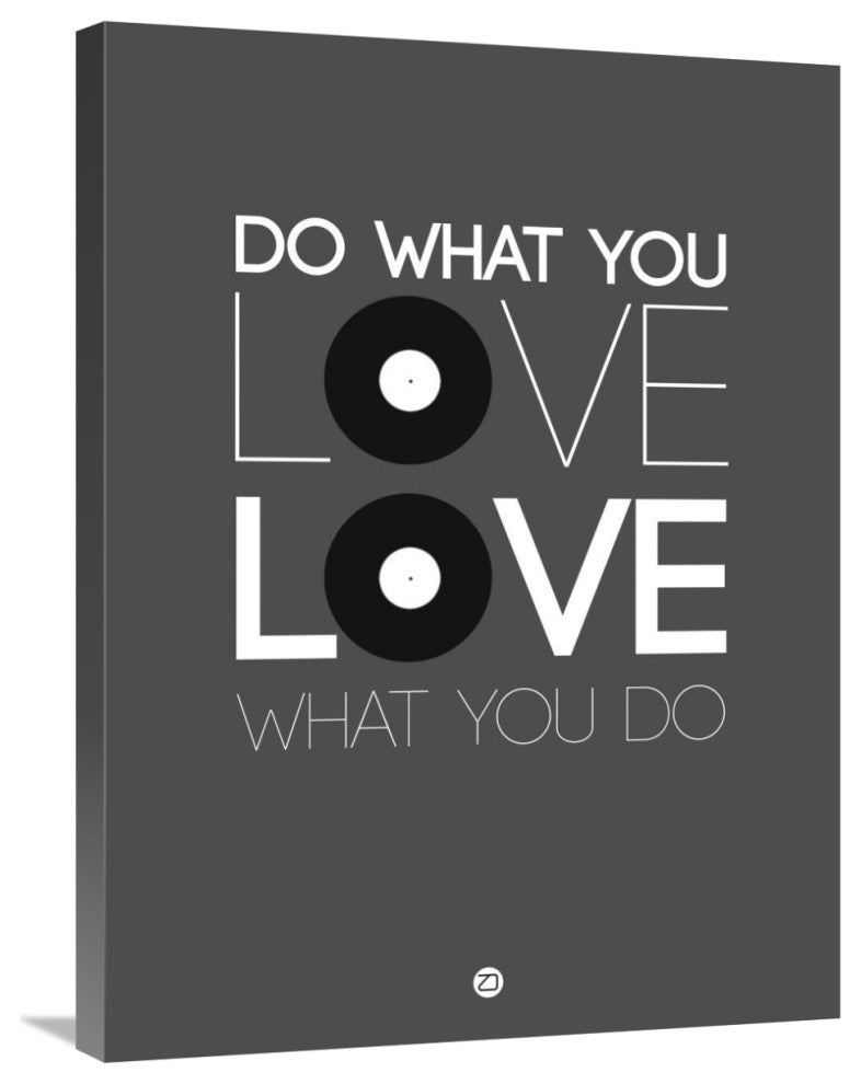 "Do What You Love Love What You Do 1" Fine Art Print