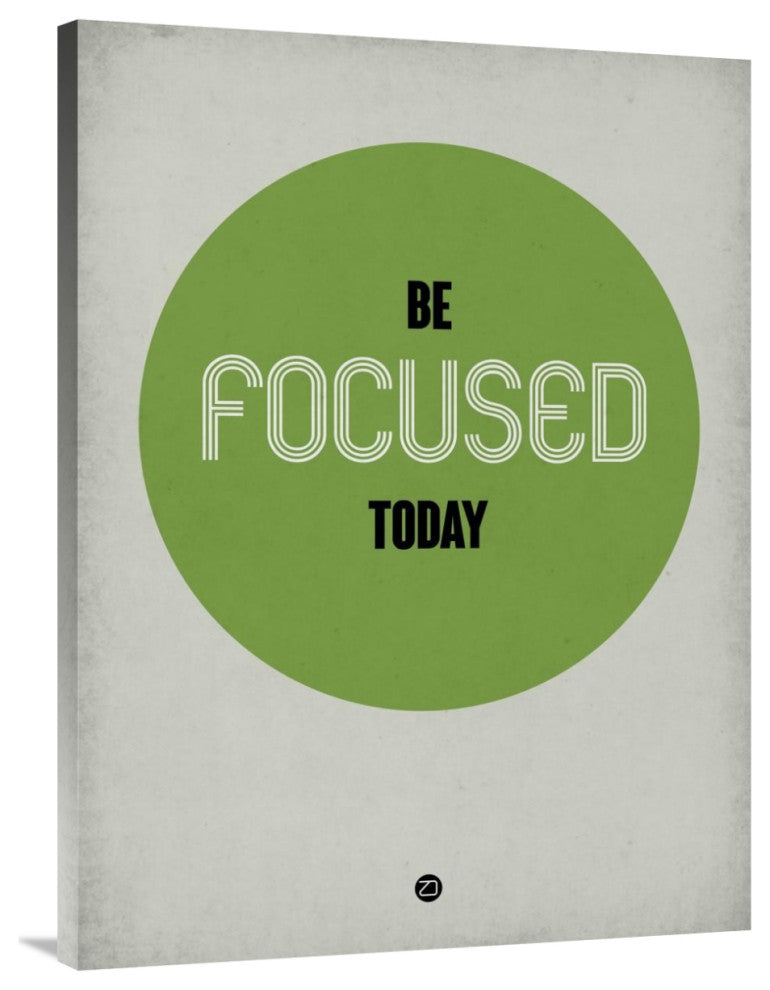 "Be Focused Today 1" Fine Art Print