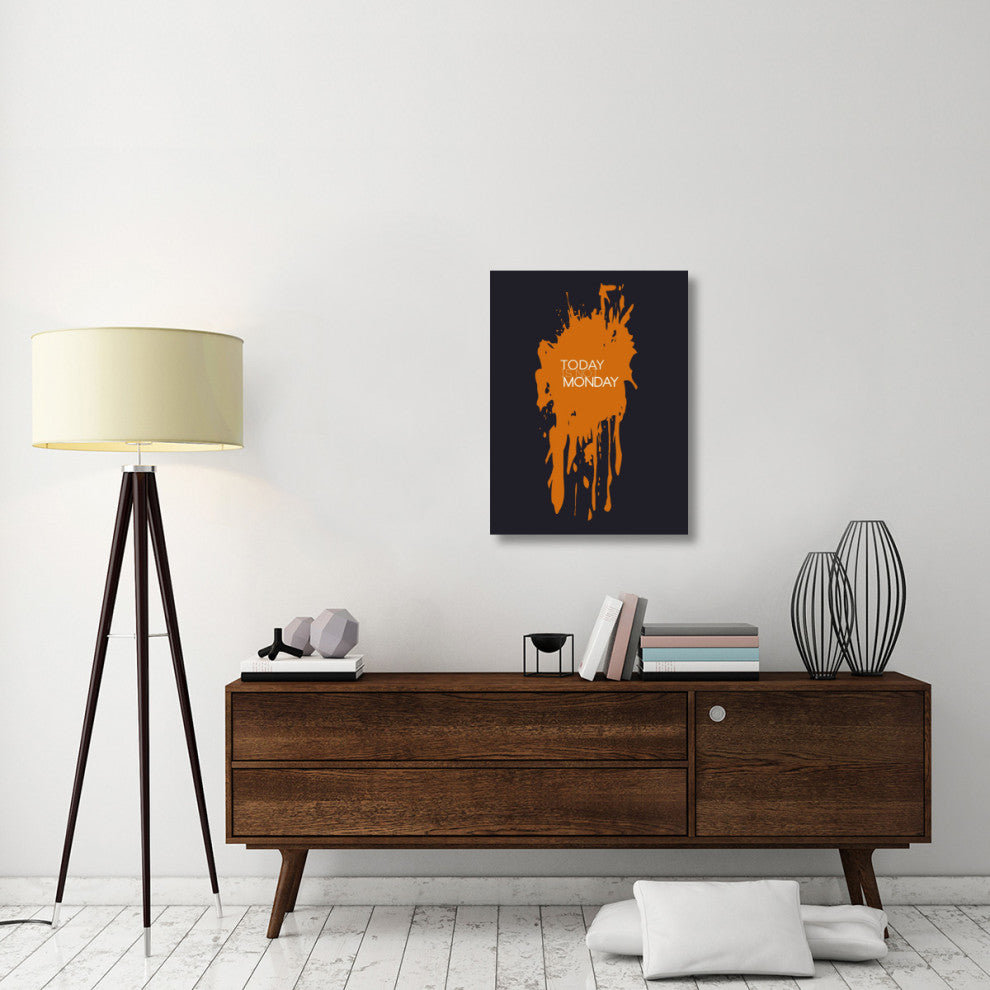 "Today Is Not Monday Poster 3" Fine Art Print