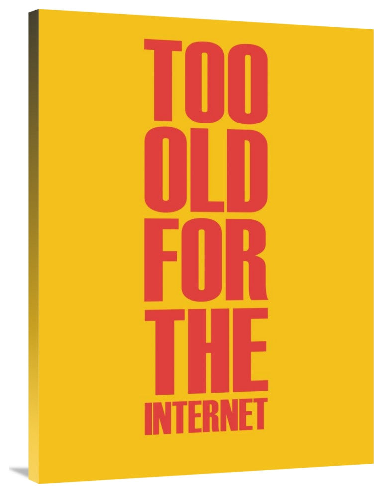 "Too Old for the Internet Poster Yellow" Fine Art Print
