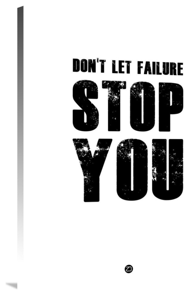 "Don't Let Failure Stop You 2" Fine Art Print