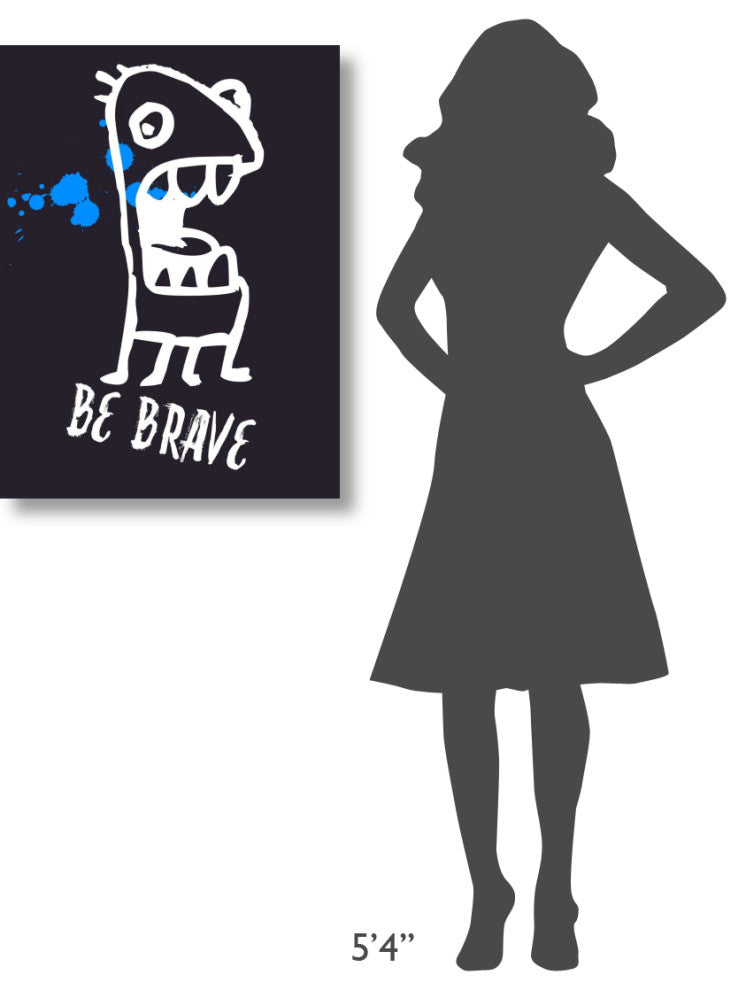 "Be Brave Poster 2" Fine Art Print