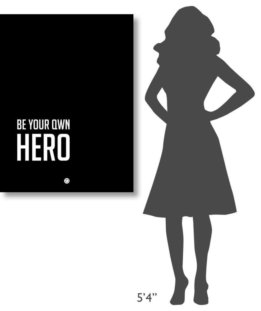 "Be Your Own Hero Poster Black" Fine Art Print