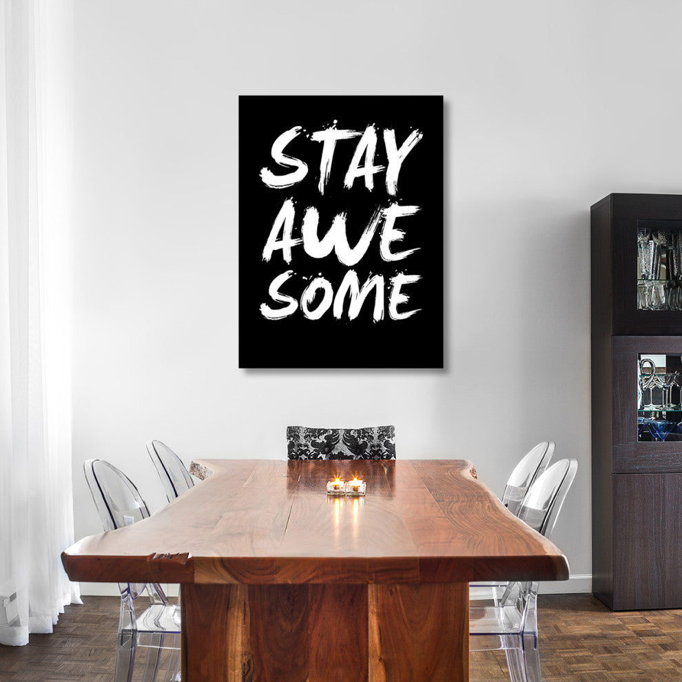 "Stay Awesome Poster Black" Fine Art Print