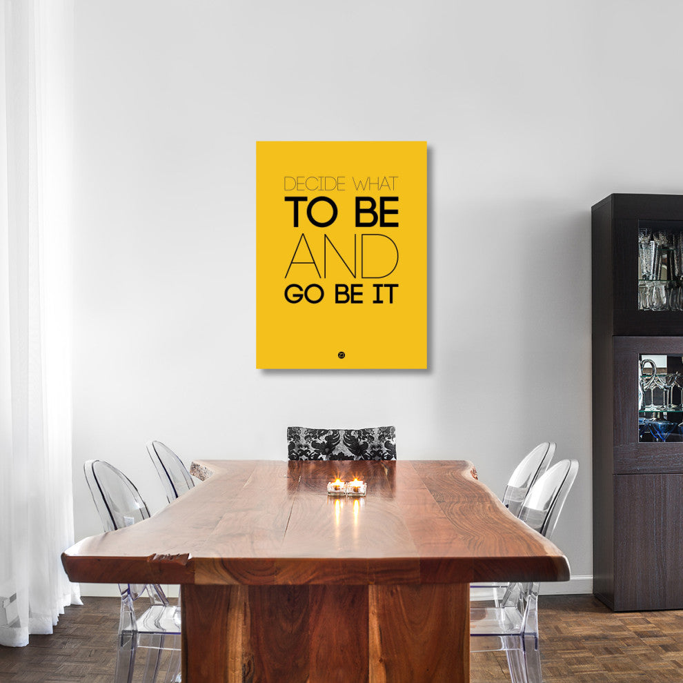 "Decide What To Be And Go Be It Poster 2" Fine Art Print