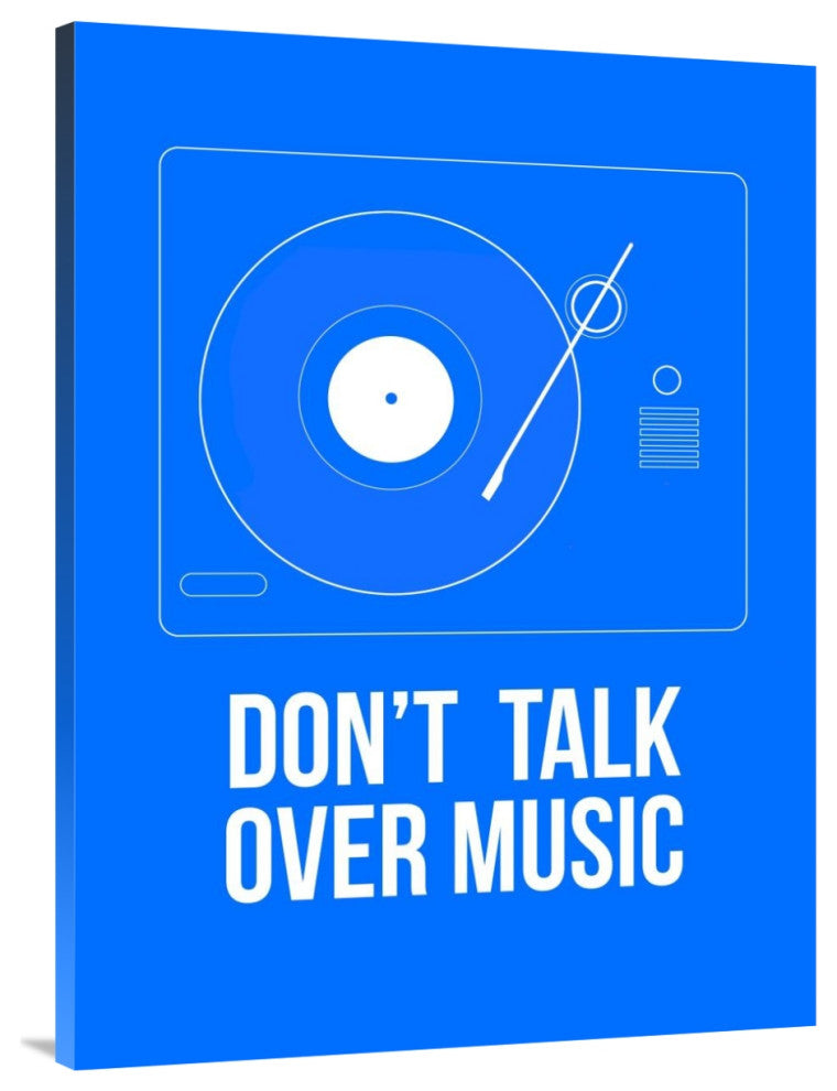 "Don't talk over Music" Poster Fine Art Print