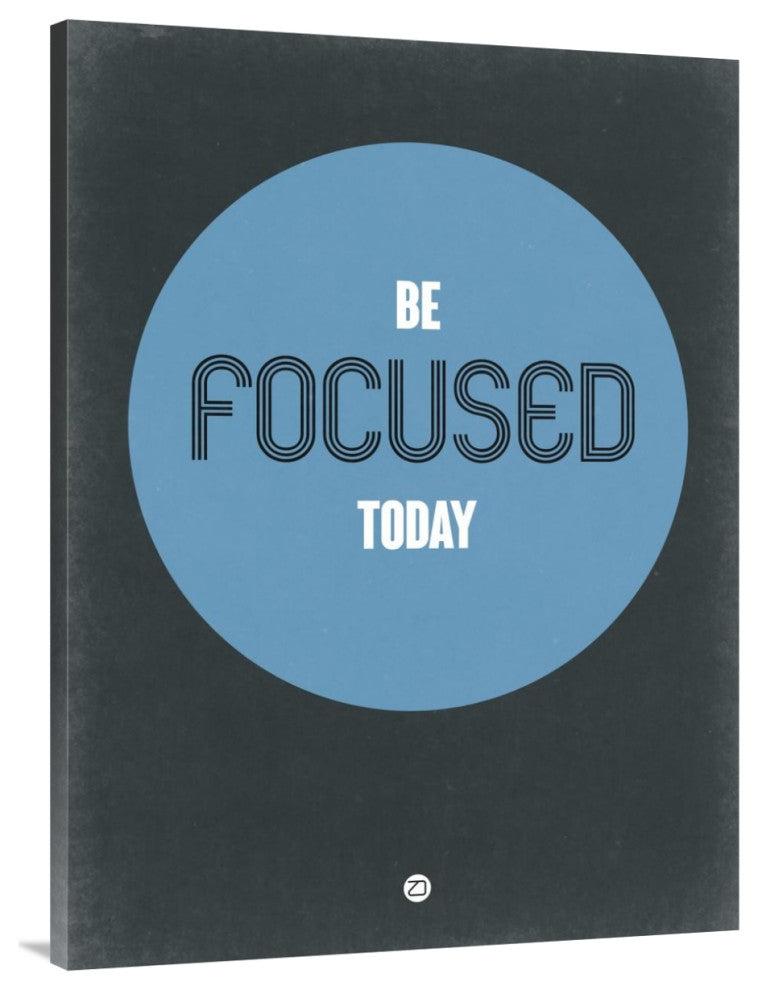 "Be Focused Today 2" Fine Art Print