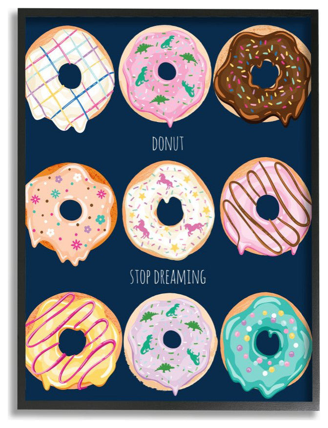 Donut Stop Dreaming Motivational Dessert Pun24x30